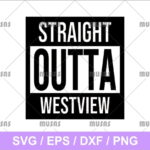 Straight Outta Westview SVG