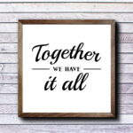 Together We Have It All SVG