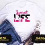 Gymnast Life T Shirt Design SVG