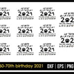 My 60-70th birthday 2021 SVG