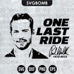 One Last Ride Paul Walker SVG