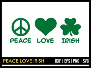 Peace Love Irish SVG