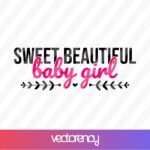 Sweet Beautiful Baby Girl SVG