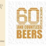 60th Birthday Beer SVG