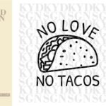 No Love No Tacos SVG