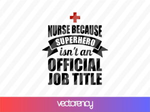 Nurse Because Superhero Isn't An Official Job Title SVG