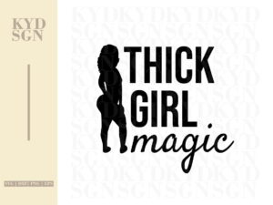 THICK GIRL MAGIC SVG