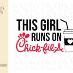 This Girl Runs On Chick-Fil-A SVG