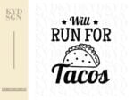 Will Run For Tacos SVG