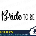 Bride To Be SVG