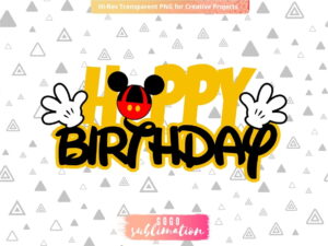 Happy Birthday Cake Topper Mickey Mouse Party Decorations PNG Printable