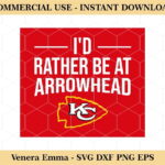 I'd Rather Be at Arrowhead Kansas City Chiefs