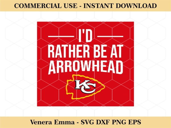 I'd Rather Be at Arrowhead Kansas City Chiefs