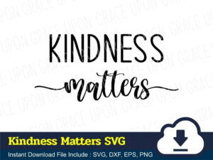 Kindness Matters SVG