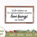 Life Takes Us To Unexpected Places SVG