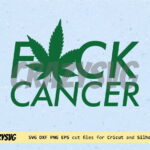 Medical Marijuana Fuck Cancer