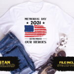 Memorial Day Remember Our Heroes 2021