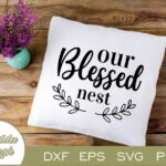 Our Blessed Nest SVG