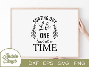 Sorting Out Life One Load At A Time SVG