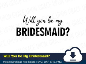 Will You Be My Bridesmaid SVG