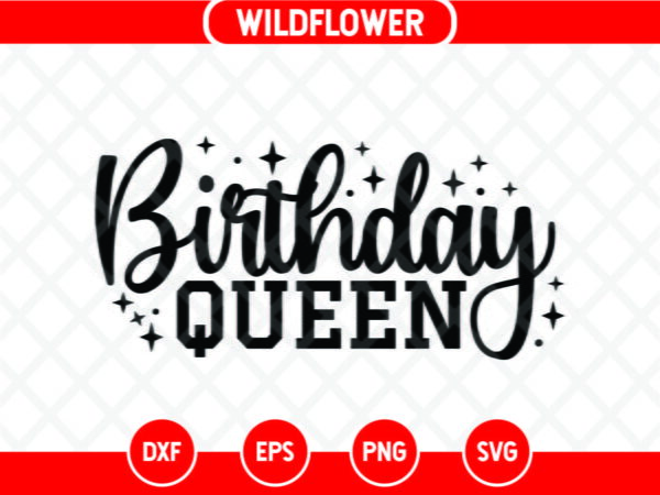 Birthday Queen SVG