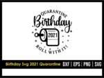 Birthday Svg 2021 Quarantine