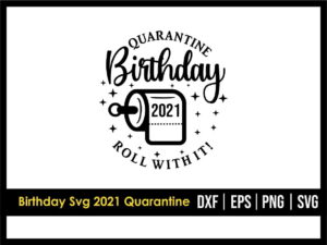 Birthday Svg 2021 Quarantine