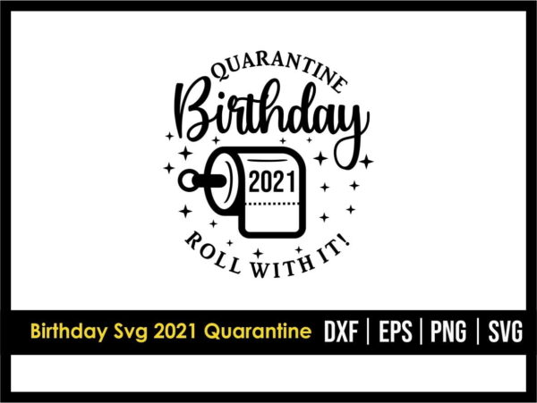 Birthday Svg 2021 Quarantine