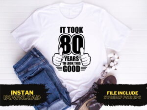 Funny 80th Birthday T Shirt Design SVG