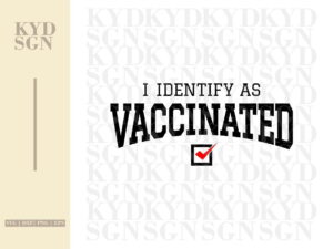 I Identify As Vaccinated