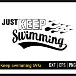 Just Keep Swimming SVG, Sperm SVG