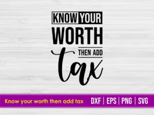 Know your worth then add tax