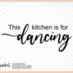 This Kitchen is For Dancing