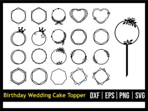 birthday wedding cake topper frame svg download