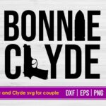 Bonnie and Clyde SVG for Couple