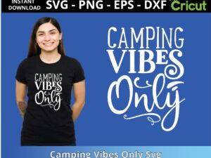 Camping Vibes Only Svg