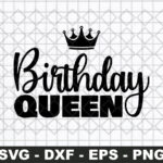 Birthday Queen SVG, Birthday Svg, Birthday Squad Svg