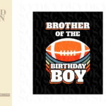 Brother Of The Birthday Boy American Football svg