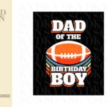 Dad Of The Birthday Boy American Football svg