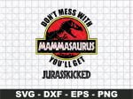 Don\'t Mess with MammaSaurus SVG