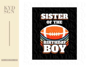 Sister Of The Birthday Boy American Football