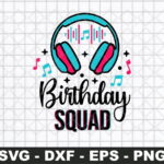 Tiktok Birthday Squad SVG