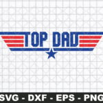 Top Dad Top Gun Logo - Father Day svg