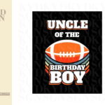 Uncle Of The Birthday Boy American Football svg