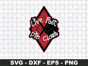 live fast die clown svg