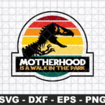 motherhood is a walk in the park svg - jurassic park logo svg