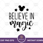 Believe in Magic Quote, Mickey Ears SVG