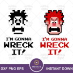 I'm Gonna Wreck It! SVG, Wreck-It Ralph Quote