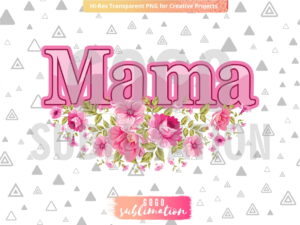 Mama Mother's Day PNG sublimation design