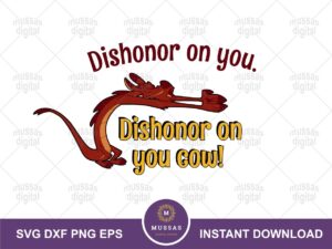 Mushu Mulan SVG, Dishonor Quote